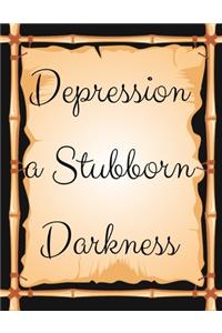 Depression a Stubborn