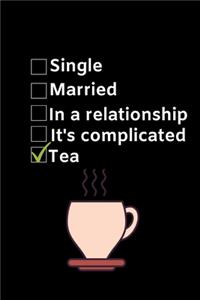 Single. Married. It's Complicated. Tea