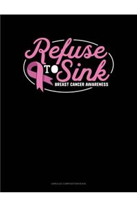 Refuse To Sink Breast Cancer Awareness