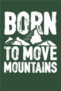 Born To Move Mountains