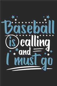 Baseball Is Calling And I Must Go
