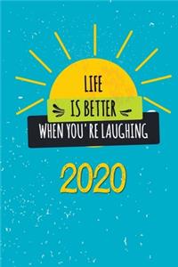 Life is better when you're laughing 2020