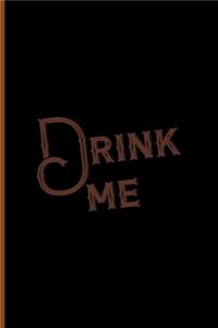 Drink Me