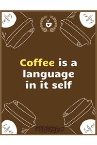 Coffee is a language in itself