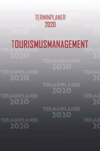 Terminplaner 2020 Tourismusmanagement: Organisator für Beruf und Studium Tourismusmanagement. Terminkalender, Taschenkalender, Wochenplaner, Jahresplaner, Kalender 2019 - 2020 zum Planen 