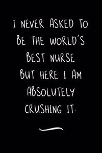 I never asked to be the World's Best Nurse