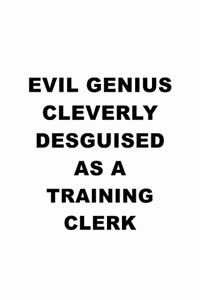 Evil Genius Cleverly Desguised As A Training Clerk