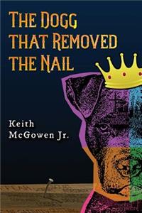 Dogg That Removed the Nail