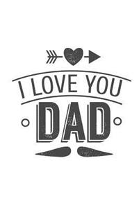 I Love You Dad: Dad Designer Journal