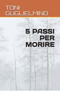 5 Passi Per Morire