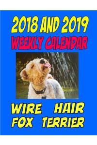 2018 and 2019 Weekly Calendar Wire Hair Fox Terrier