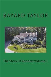 The Story Of Kennett Volume 1