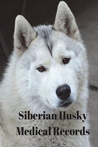 Siberian Husky Medical Records