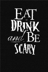 Eat Drink And Be Scary