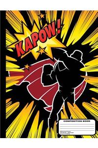 Caped SuperHero KaPow! Composition Notebook Wide Ruled 200 Pages / 100 sheets, 8-1/2