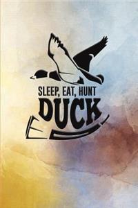 Sleep, Eat, Hunt Duck