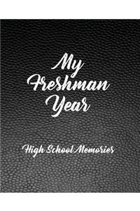 My Freshman Year - High School Memories