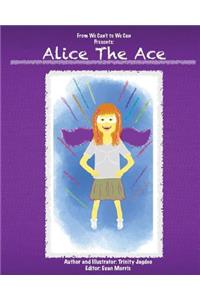 Alice the Ace