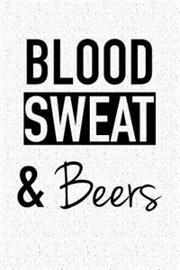 Blood Sweat and Beers