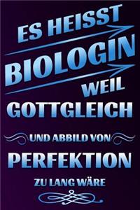 Es Heisst Biologin Weil Gottgleich Und Abbild Von Perfektion Zu Lang W