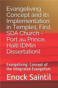 Evangeliving Concept and its Implementation in the Temple 1, First SDA Church - Port au Prince, Haiti