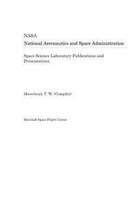 Space Science Laboratory Publications and Presentations