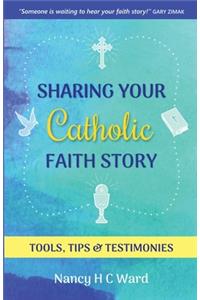 Sharing Your Catholic Faith Story