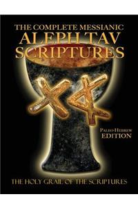 Complete Messianic Aleph Tav Scriptures Paleo-Hebrew Large Print Edition Study Bible (Updated 2nd Edition)