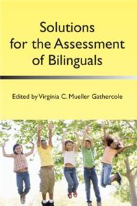 Solutions for the Assessment of Bilinguals