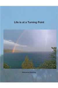 Life Is at a Turning Point