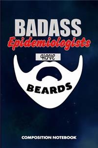 Badass Epidemiologists Have Beards