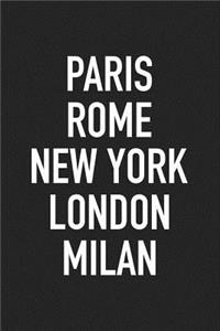 Paris Rome New York London Milan