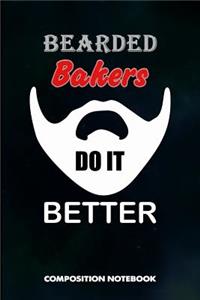 Bearded Bakers Do It Better