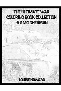 The Ultimate War Coloring Book Collection #2 M4 Sherman