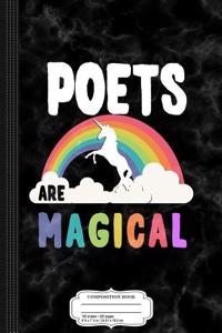 Poets Are Magical Composition Notebook