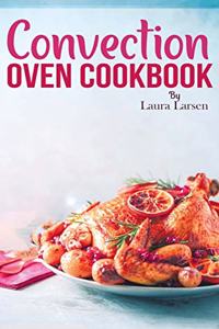 Convection Oven Cookbook