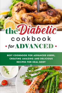 The Diabetic Cookbook for Advanced