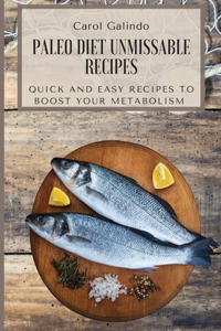 Paleo Diet Unmissable Recipes