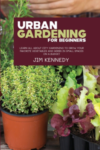 Urban Gardening for Beginners