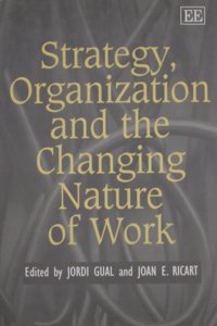 Strategy, Organization and the Changing Nature of Work