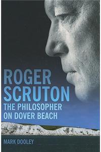 Roger Scruton: The Philosopher on Dover Beach