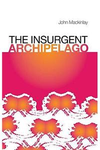 The Insurgent Archipelago