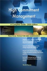 High Commitment Management A Complete Guide - 2020 Edition