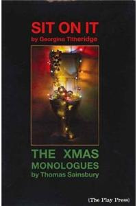 Sit on It / The Xmas Monologues