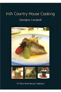 Irish Country House Cooking: The Blue Book Recipe Collection