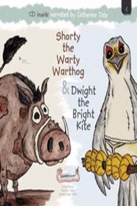 Shorty the Warty Warthog & Dwight the Bright Kite