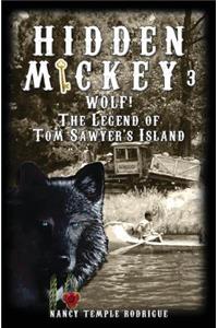 Hidden Mickey 3: Wolf! The Legend of Tom Sawyer's Island