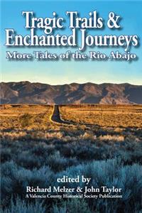 Tragic Trails & Enchanted Journeys