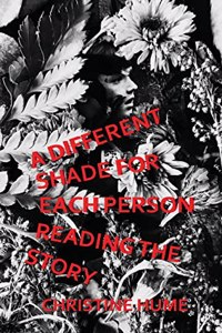 A Different Shade for Each Person Reading the Story