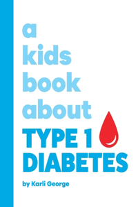 Kids Book About Type 1 Diabetes